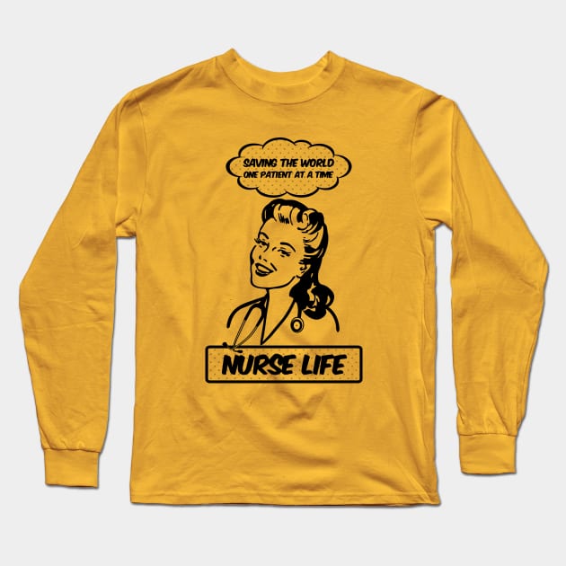 Nurse Life - Saving The World, One Patient At A Time Long Sleeve T-Shirt by Nirvanax Studio